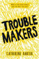 Troublemakers 1512475491 Book Cover