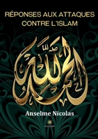 Réponses aux attaques contre l'islam B09V1Y6137 Book Cover