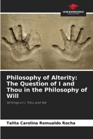 Philosophy of Alterity: The Question of I and Thou in the Philosophy of Will 6208044847 Book Cover