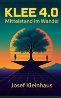 Klee 4.0: Mittelstand im Wandel (German Edition) B0FLKG96F5 Book Cover
