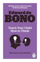 Teach Your Child How to Think 0140238301 Book Cover