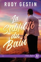 La subtilité du bain (French Edition) 2384402137 Book Cover