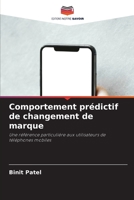 Comportement prédictif de changement de marque: Une référence particulière aux utilisateurs de téléphones mobiles 620590702X Book Cover