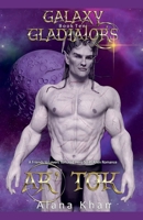 Ar' Tok (Galaxy Gladiators) B0F82VVFPQ Book Cover