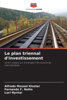 Le plan triennal d'investissement (French Edition) 6208169712 Book Cover