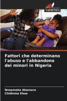 Fattori che determinano l'abuso e l'abbandono dei minori in Nigeria (Italian Edition) 6206840840 Book Cover