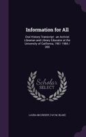 Information for All: Oral History Transcript: an Activist Librarian and Library Educator at the University of California, 1961-1984 / 200 1347568514 Book Cover