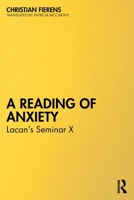 A Reading of Anxiety: Lacan’s Seminar X 1032762764 Book Cover