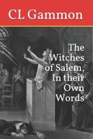 The Witches of Salem, In their Own Words B08MX846FY Book Cover