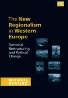 The New Regionalism in Western Europe: Territorial Restructuring and Political Change 1858985277 Book Cover