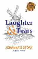 Laughter & Tears: Johanna's Story 1412094232 Book Cover