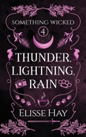 Thunder, Lightning, Rain 1923344005 Book Cover