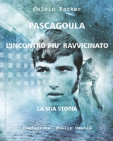 Pascagoula - l'Incontro Piu' Ravvicinato: La MIA Storia B09HG196QZ Book Cover