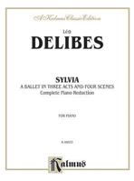Delibes  Sylvia   Piano Reductio 0769283667 Book Cover