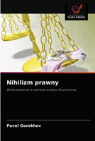 Nihilizm prawny: Doświadczenie w zakresie analizy filozoficznej 620349464X Book Cover