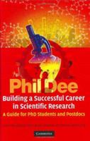 Building a Successful Career in Scientific Research: A Guide for PhD Students and Postdocs B00BG7LICU Book Cover
