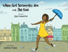 When God Serenades You With The Rain 1957751436 Book Cover