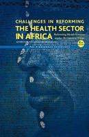 Challenges in Reforming the Health Sector in Africa: Reforming Health Systems Under Economic Siege - The Zimbabwean Experience 1426915209 Book Cover