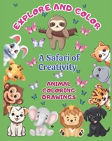 A Safari of Creativity: Animal Coloring Drawings B0CVXWFWSZ Book Cover