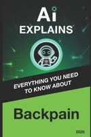 AI Explains: backpain B0DWT1WPLD Book Cover
