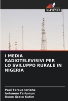 I Media Radiotelevisivi Per Lo Sviluppo Rurale in Nigeria (Italian Edition) 6208565812 Book Cover