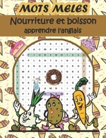 Mots mêlés: des grilles pour adultes et enfants sur le thème de cuisine, de l'alimentation et du boisson tous en Anglais avec Dessins Licornes. Gros ... la lecture. Cadeau à Offrir (French Edition) B086PLNG1Z Book Cover