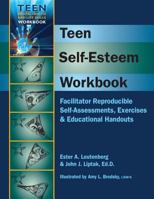 Teen Self-Esteem Workbook: Facilitator Reproducible Self-Assessments, Exercises & Educational Handouts 1570252548 Book Cover