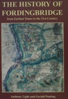 The History of Fordingbridge: From Earliest Times to the 21st Century 0953395529 Book Cover