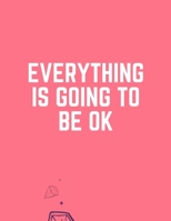 Everything is going to be ok 1658699130 Book Cover