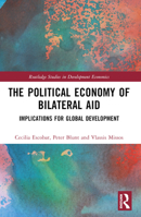The Political Economy of Bilateral Aid: Implications for Global Development 1032256427 Book Cover
