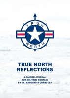 True North Reflections: A Guided Journal for Military Couples 1733260528 Book Cover