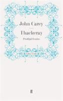 Thackeray, Prodigal Genius 0571111262 Book Cover