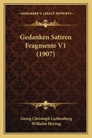 Gedanken Satiren Fragmente V1 (1907) 1161176241 Book Cover