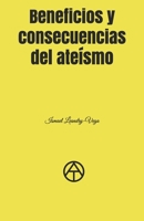 Beneficios y consecuencias del ateísmo B08SP2PJHR Book Cover