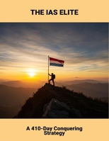 The Ias Elite: A 410-Day Conquering Strategy B0FSS8PFYY Book Cover