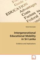 Intergenerational Educational Mobility in Sri Lanka: Evidence and Implications 3639106180 Book Cover