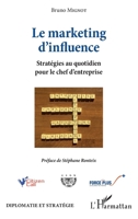 Le marketing d'influence: Stratégies au quotidien pour le chef d'entreprise (Diplomatie Et Stratégie) (French Edition) 2343134308 Book Cover