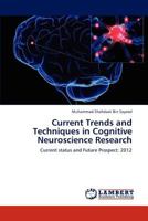Current Trends and Techniques in Cognitive Neuroscience Research 3659292842 Book Cover