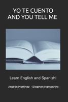 YO TE CUENTO AND YOU TELL ME: Learn English and Spanish! (Spanish Edition) B0DL46SYDQ Book Cover