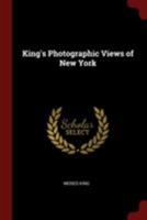 King's Photographic Views of New York 1017040265 Book Cover
