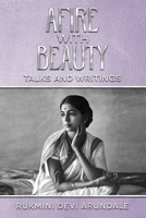 Afire with Beauty: Talks and Writings B0H7CDLFWJ Book Cover