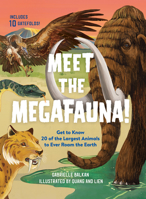 Megafauna: Discover the Giant Animals That Once Roamed the Earth 1523508604 Book Cover