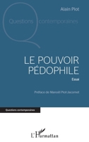 Le pouvoir pédophile: Essai (Questions Contemporaines) (French Edition) 234320800X Book Cover