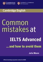 Common Mistakes at IELTS Advanced: Volume 0, Part 0: And How to Avoid Them 0521692474 Book Cover