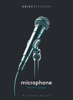 Microphone (Object Lessons) B0DR7DGLLP Book Cover