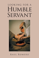 Looking for a Humble Servant 1098093364 Book Cover