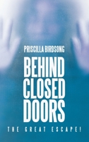 Behind Closed Doors: The Great Escape! B0F7F5WF5H Book Cover