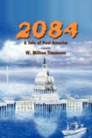 2084: A Tale of Post America 1438908857 Book Cover