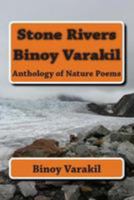 Stone Rivers: Anthology of Nature Poems 1512138967 Book Cover