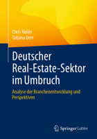 Deutscher Real-Estate-Sektor Im Umbruch: Analyse Der Branchenentwicklung Und Perspektiven 3658447303 Book Cover